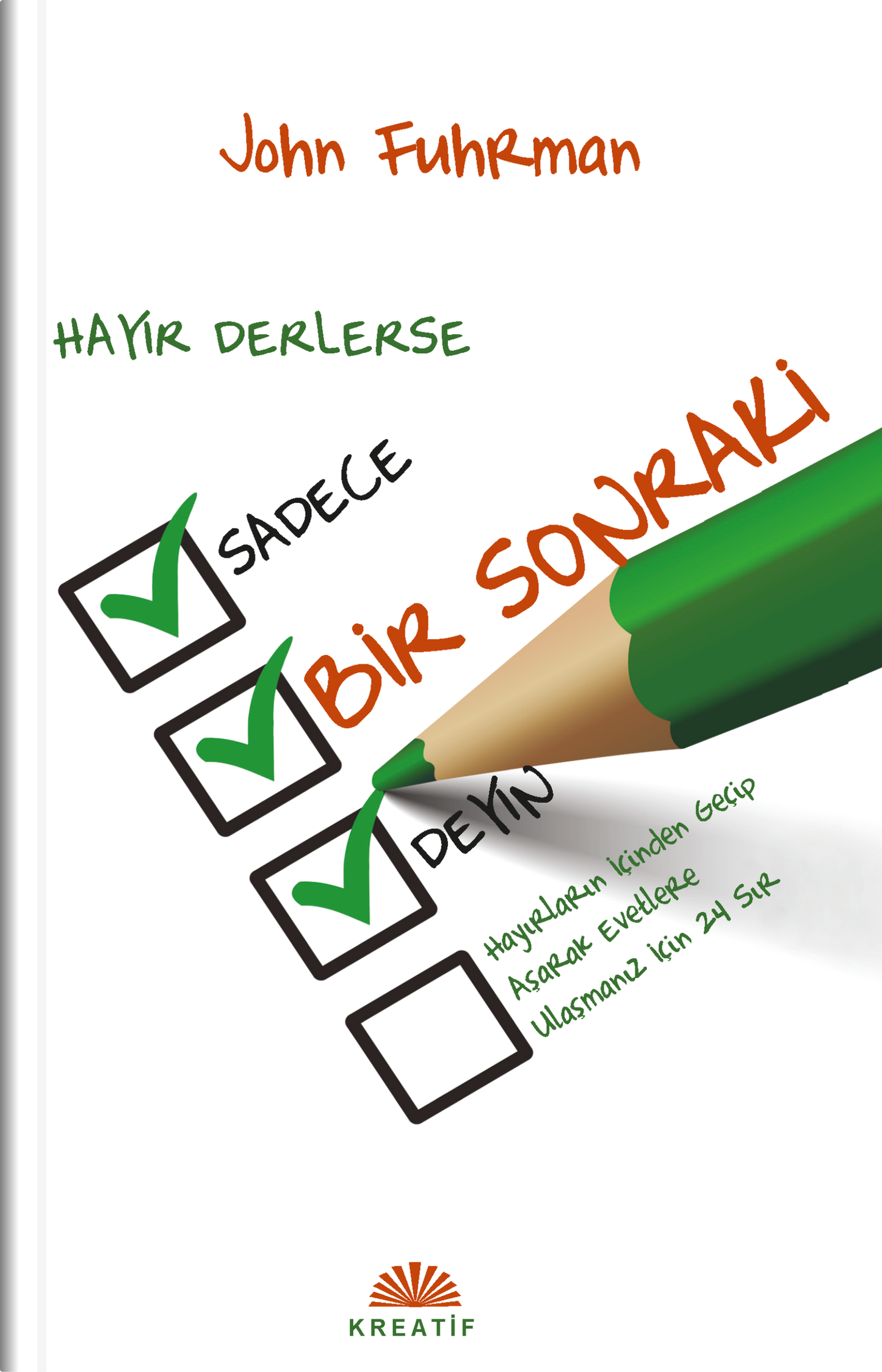 Sadece Bir Sonraki Deyin
