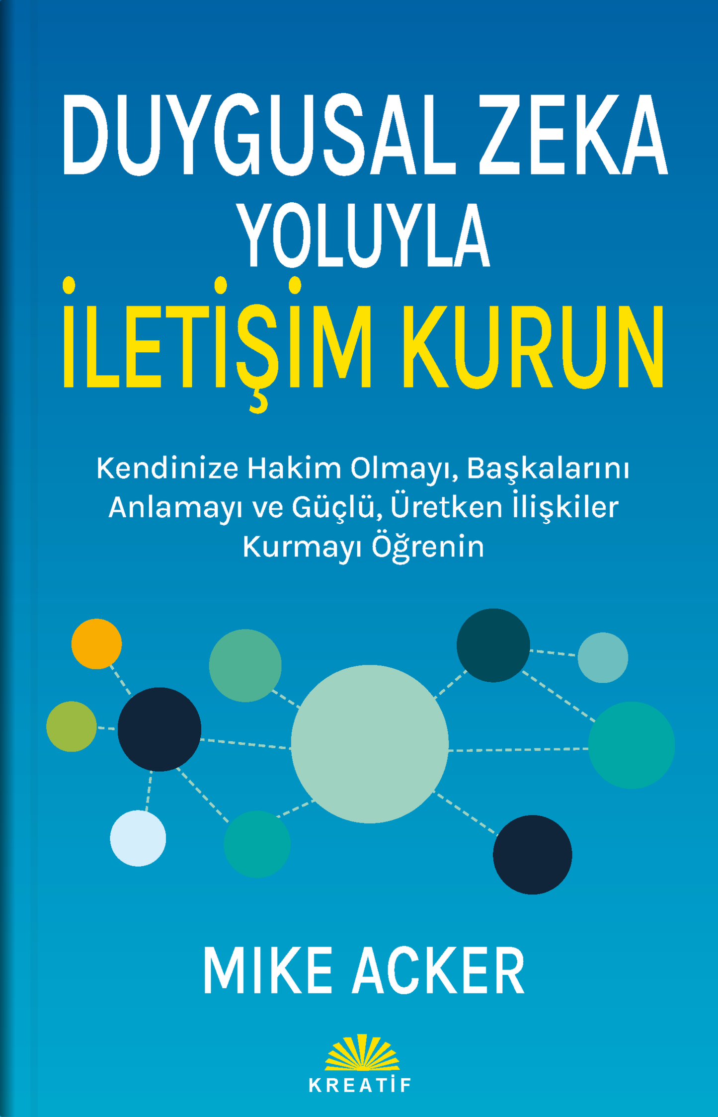 Duygusal Zeka Yoluyla İletişim Kurun