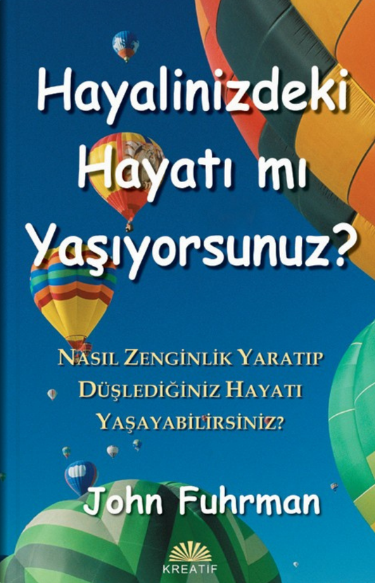 Hayalinizdeki Hayatı mı Yaşıyorsunuz?